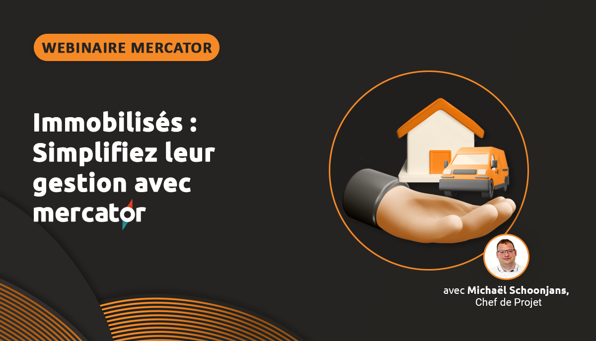 Webinaire : Immobilisés - Simplifiez leur gestion avec Mercator
